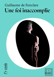 Une Foi Inaccomplie