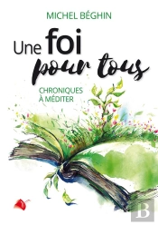 Une Foi Pour Tous : Chroniques À Méditer