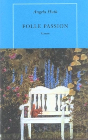 Une Folle Passion