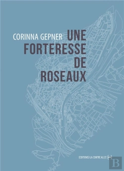 Bertrand.pt - Une Forteresse De Roseaux