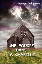 Une Foudre Dans La Chapelle