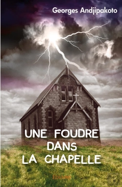 Bertrand.pt - Une Foudre Dans La Chapelle