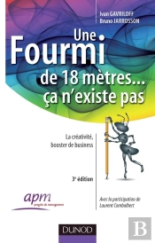 Une Fourmi De 18 Mètres ... Ça N'Existe Pas ; La Créativité, Booster De Business (3e Édition)