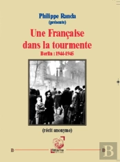 Une Française Dans La Tourmente Berlin : 1944-1945