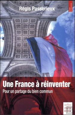 Bertrand.pt - Une France À Réinventer ; Pour Un Partage Du Bien Commun