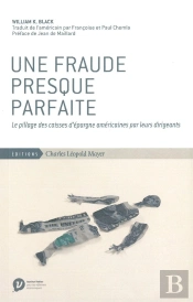 Une Fraude Presque Parfaite : Le Pillage Des Caisses D'Epargne América