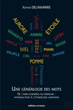 Bertrand.pt - Une Généalogie Des Mots ; De L'Indo-Européen Au Français : Introduction À L'Étymologie Lointaine