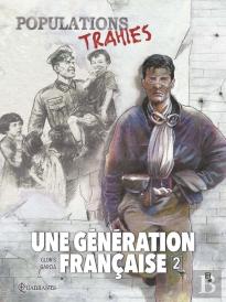 Une Génération Française Tome 2 : Populations Trahies !