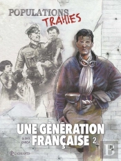 Une Génération Française Tome 2 : Populations Trahies !