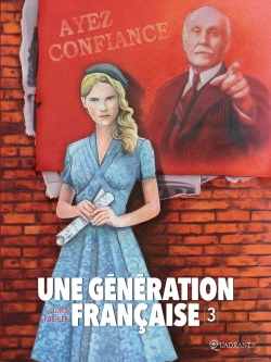 Bertrand.pt - Une Génération Française Tome 3 : Ayez Confiance !