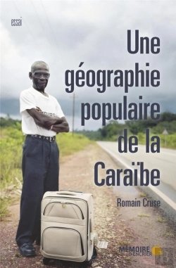 Bertrand.pt - Une Géographie Populaire De La Caraïbe
