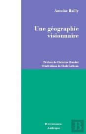 Une Geographie Visionnaire