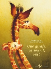 Une Girafe, Ça Sourit, Oui