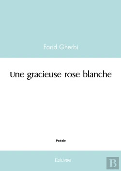 Bertrand.pt - Une Gracieuse Rose Blanche