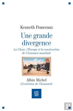 Bertrand.pt - Une Grande Divergence ; La Chine, L'Europe Et La Construction De L'Économie Mondiale
