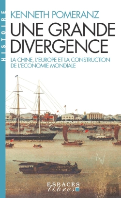 Bertrand.pt - Une Grande Divergence - La Chine, L'Europe Et La Construction De L'Economie Mondiale