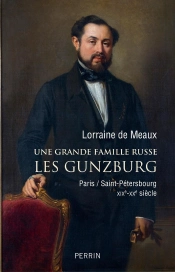 Une Grande Famille Russe ; Les Gunzburg