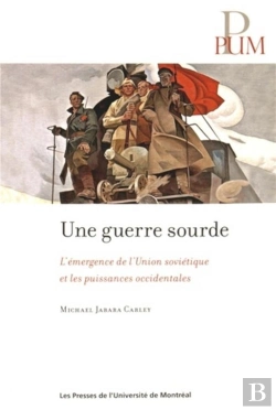 Bertrand.pt - Une Guerre Sourde - L'Emergence De L'Union Sovietique Et Les Puissances Occidentales