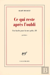 Une Hache Pour La Mer Gelée Tome 3 ; Ce Qui Reste Après L'Oubli