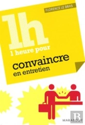 Une Heure Pour Convaincre En Entretien