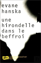 Une Hirondelle Dans Le Beffroi