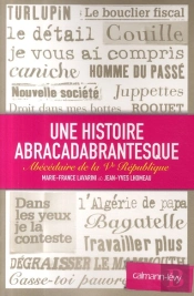 Une Histoire Abracadabrantesque ; Abécédaire De La V République