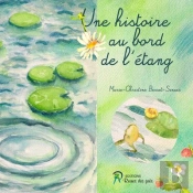 Une Histoire Au Bord De L'Etang