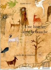 Une Histoire Avec La Bouche