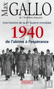Une Histoire De La 2e Guerre Mondiale Tome 1 ; 1940, De L'Âbime À L'Espérance