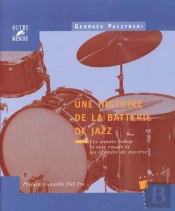 Une Histoire De La Batterie De Jazz Tome 2 : Les Années Bebop ; La Voie Royale Et Les Chemins De Traverse