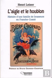 Une Histoire De La Bière En Franche Comté ; La Brasserie Chopard À Morteau
