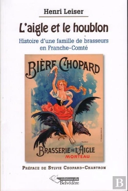 Bertrand.pt - Une Histoire De La Bière En Franche Comté ; La Brasserie Chopard À Morteau