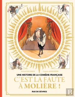 Bertrand.pt - Une Histoire De La Comédie-Française Tome 1 : C'Est La Faute À Molière !