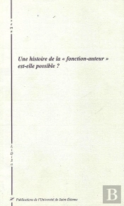 Une Histoire De La Fonction Auteur Est Elle Possible ?