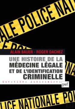 Bertrand.pt - Une Histoire De La Médecine Légale Et De L'Identification Criminelle