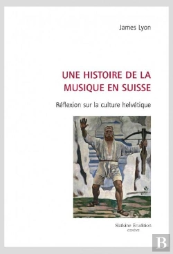 Bertrand.pt - Une Histoire De La Musique En Suisse
