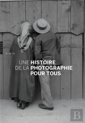 Une Histoire De La Photographie Pour Tous