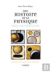 Une Histoire De La Physique Sans Les Equations