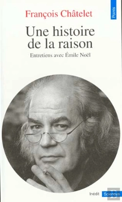 Bertrand.pt - Une Histoire De La Raison (Entretiens Avec Emile Noel)