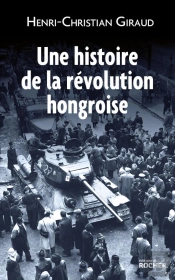 Une Histoire De La Révolution Hongroise