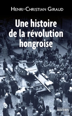 Bertrand.pt - Une Histoire De La Révolution Hongroise
