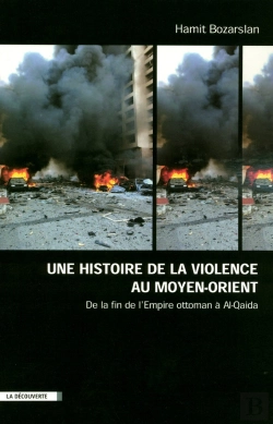 Bertrand.pt - Une Histoire De La Violence Au Moyen Orient
