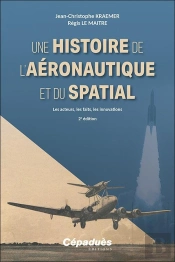 Une Histoire De L'Aéronautique Et Du Spatial : Les Acteurs, Les Faits, Les Innovations (2e Édition)