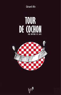 Bertrand.pt - Une Histoire De Lard - Tour De Cochon