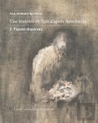 Une Histoire De L'Art D'Après Auschwitz Tome 2 : Figures Disparues