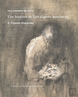 Bertrand.pt - Une Histoire De L'Art D'Après Auschwitz Tome 2 : Figures Disparues