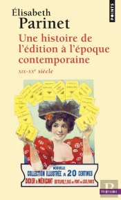 Une Histoire De L'Édition À L'Époque Contemporaine