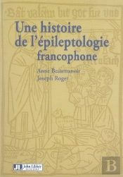 Une Histoire De L'Épileptologie Francophone