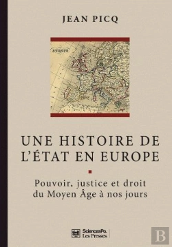 Bertrand.pt - Une Histoire De L'État En Europe ; Pouvoir, Justice Et Droit Du Moyen Age À Nos Jours (2e Édition)