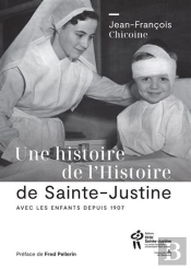 Une Histoire De L'Histoire De Sainte-Justine